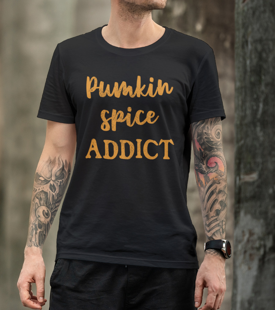 Pumpkin Spice Addict Thanksgiving T-Shirt