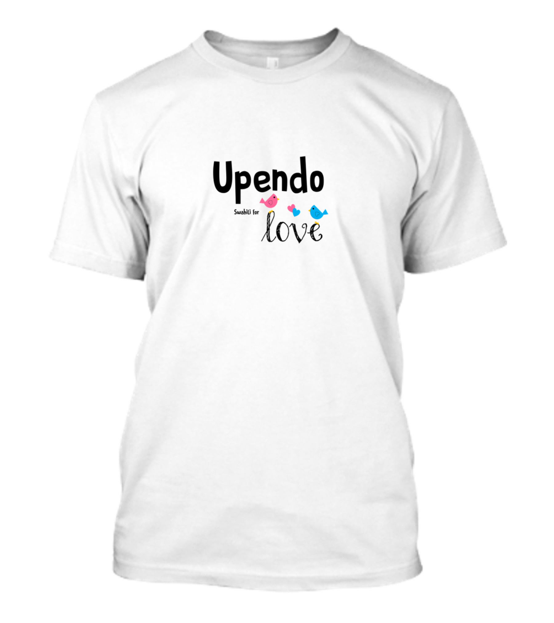 Upendo Swahili For Love With Colorful Birds And Heart Iconography T-Shirt