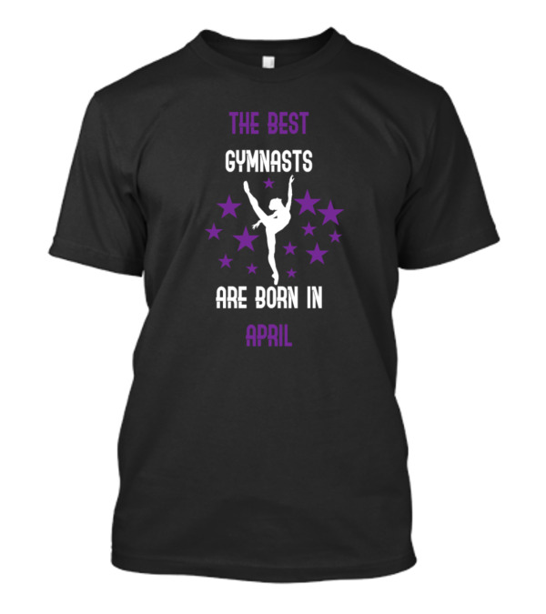 The Best Gymnasts Are Born In April With Purple Stars T-Shirt