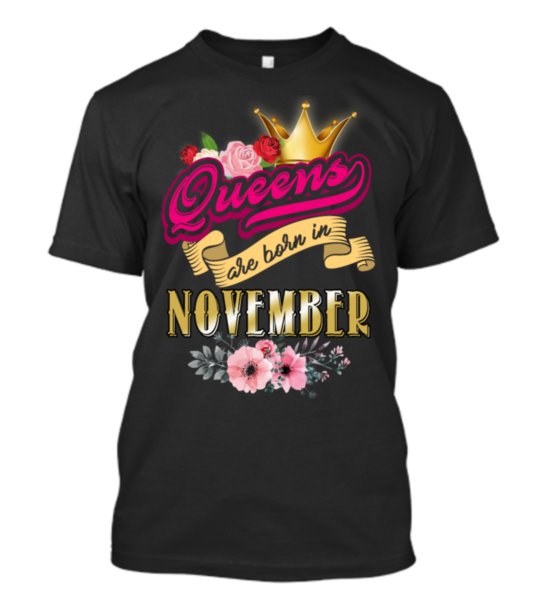 Queens Are Born In November Crown And Flowers T-Shirt