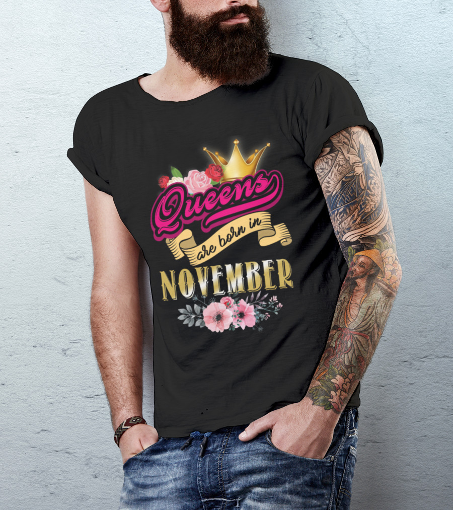 Queens Are Born In November Crown And Flowers T-Shirt
