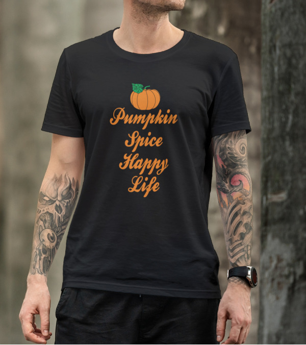 Pumpkin Spice Happy Life Autumn Vibes T-Shirt