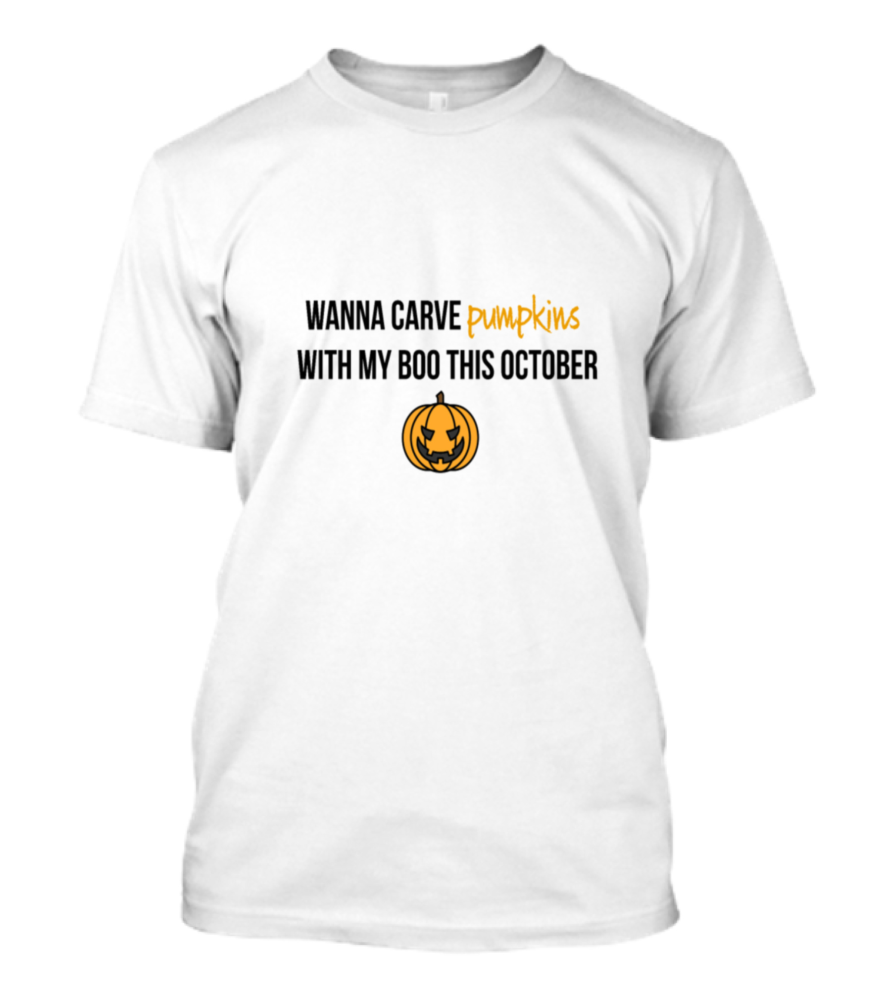Wanna Carve Pumpkins With My Boo This October Jack-O'-Lantern T-Shirt