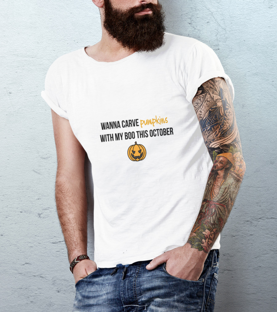 Wanna Carve Pumpkins With My Boo This October Jack-O'-Lantern T-Shirt