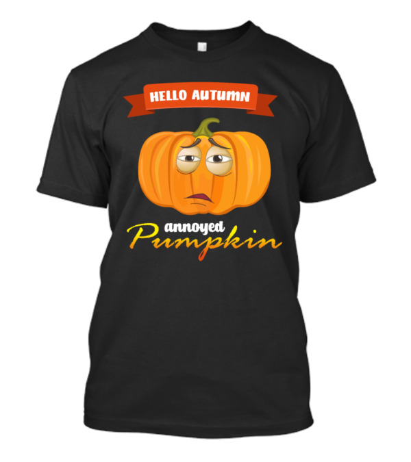 Hello Autumn Annoyed Pumpkin T-Shirt