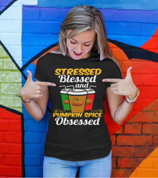 Stressed Blessed And Pumpkin Spice Obsessed With Coffee Cups And Pumpkins T-Shirt