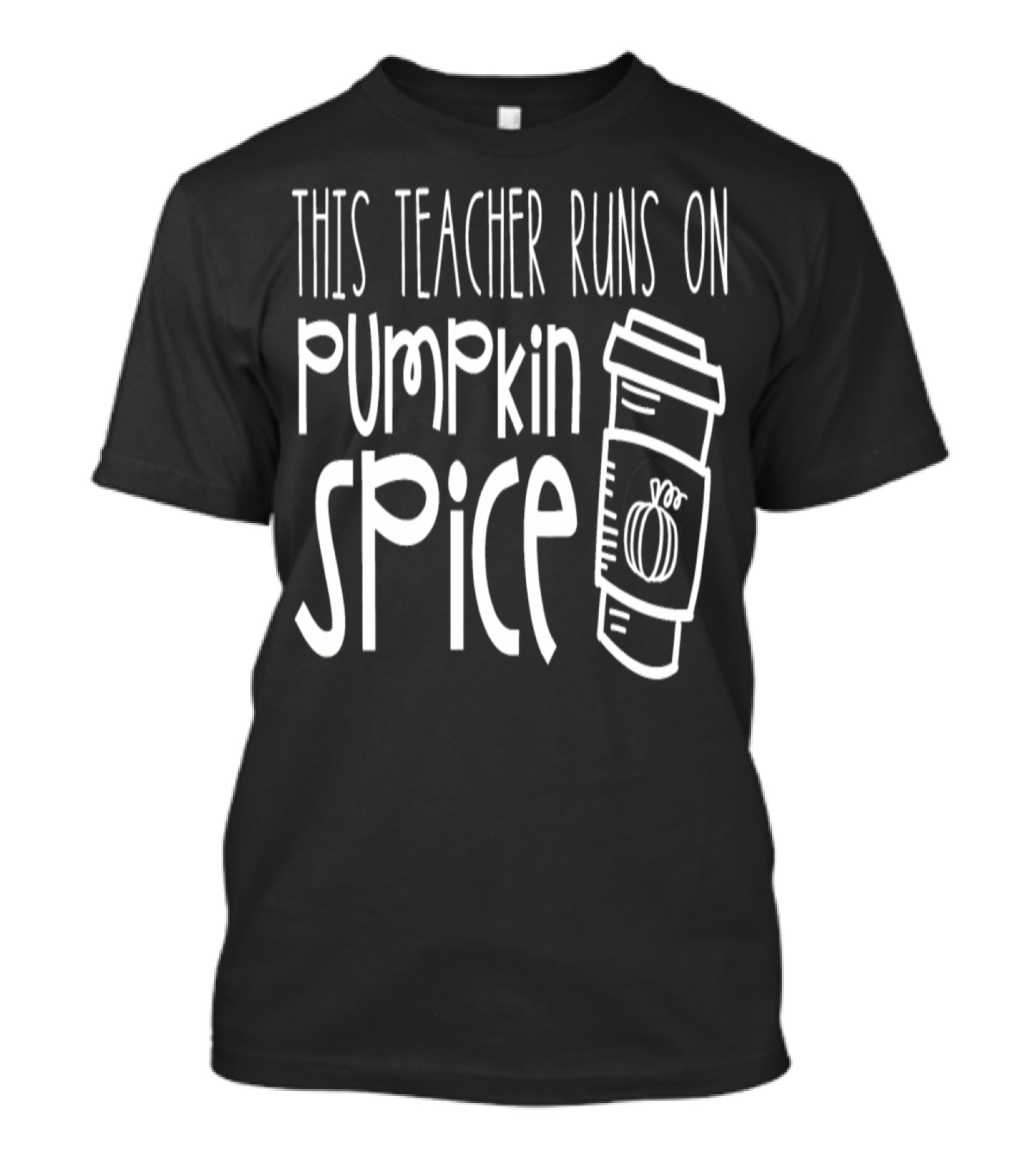 This Teacher Runs On Pumpkin Spice Coffee With Fall-Themed Cup T-Shirt