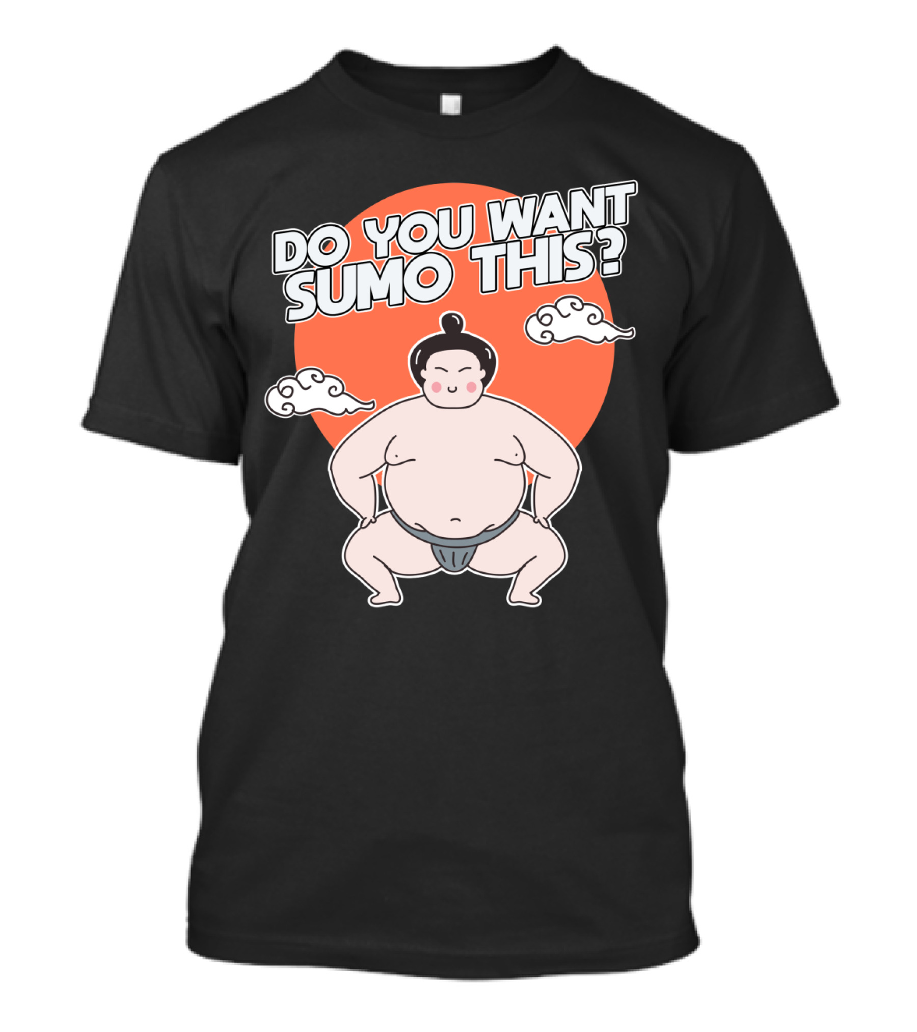 Do You Want SUMO This Funny Sumo Wrestling Cartoon With Orange Background T-Shirt