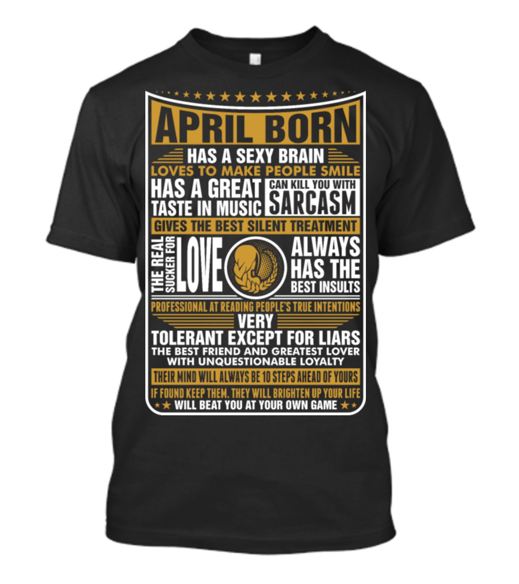 April Born Characteristics And Traits Featuring Love Sarcasm And Loyalty T-Shirt