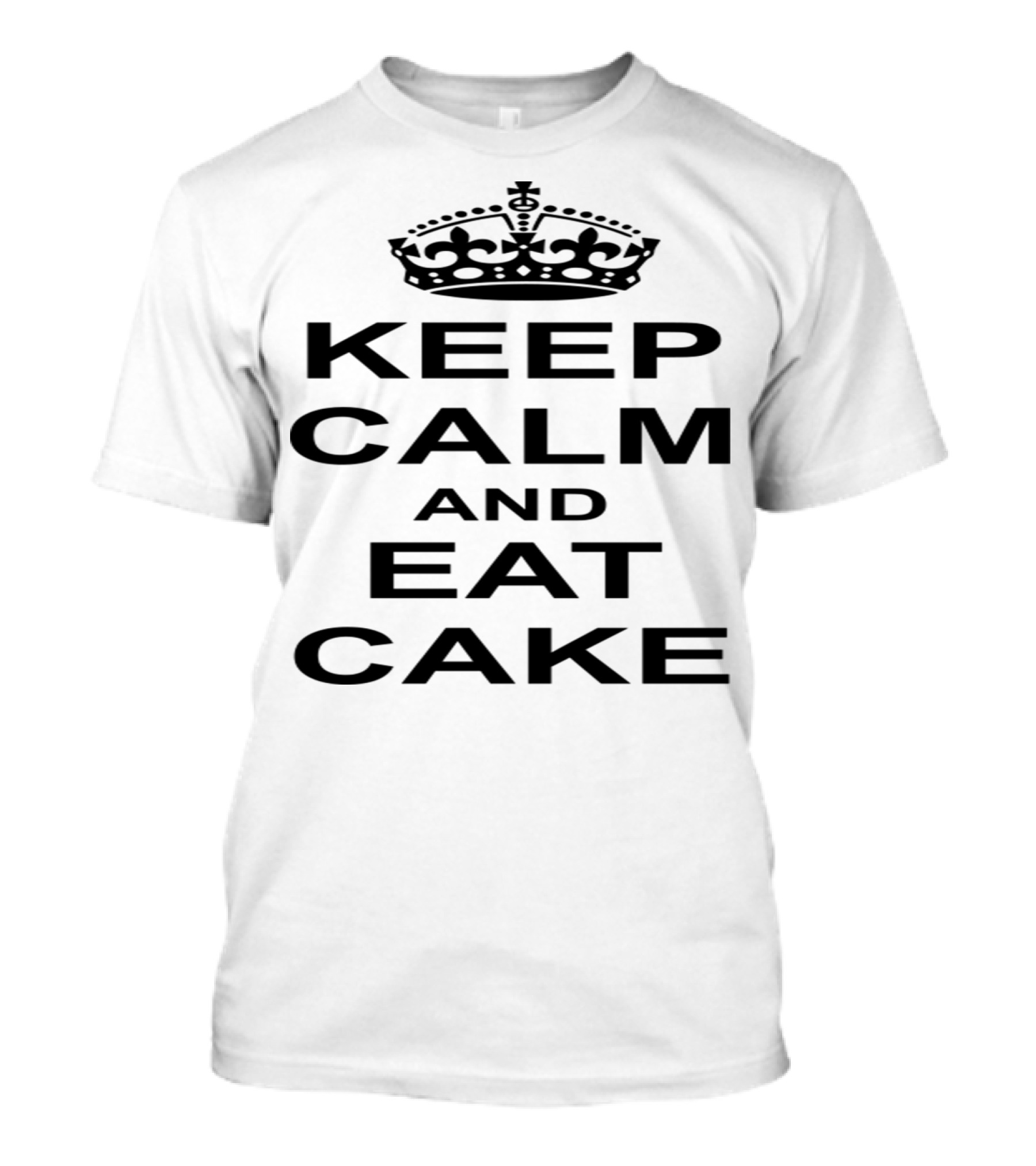 Keep Calm And Eat Cake Classic Crown Icon Above Text T-Shirt