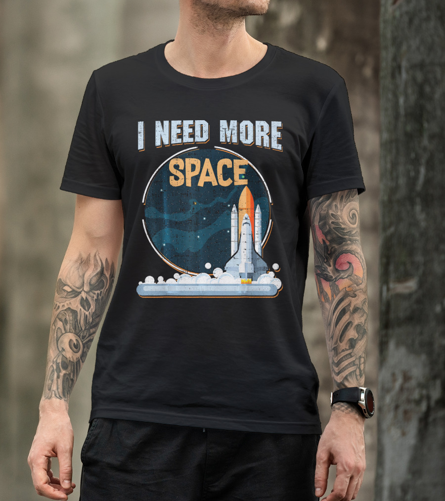 I Need More Space Stars Rocket Moon Earth Shuttle T-Shirt