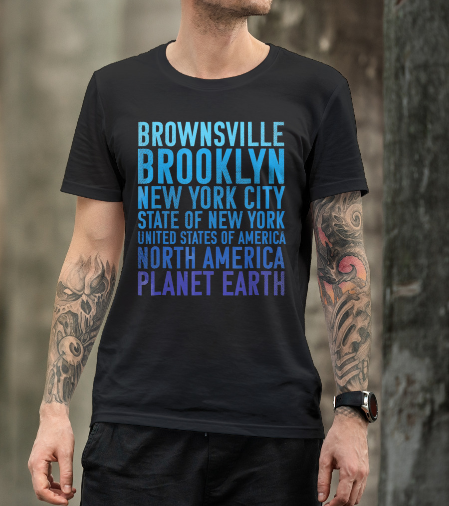 Brownsville Brooklyn New York City State Of New York United States Of America North America Planet Earth T-Shirt