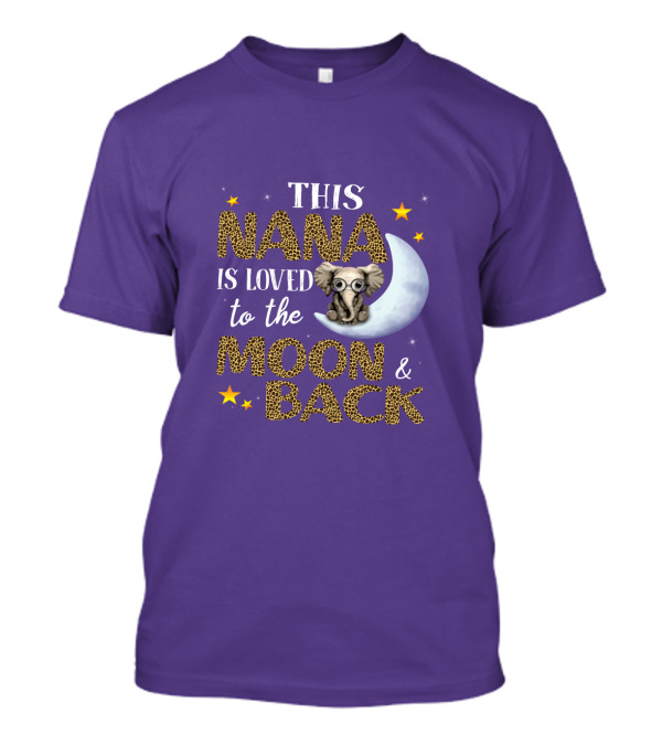 THIS NANA IS LOVED TO THE MOON And BACK ELEPHANT STARS T-Shirt