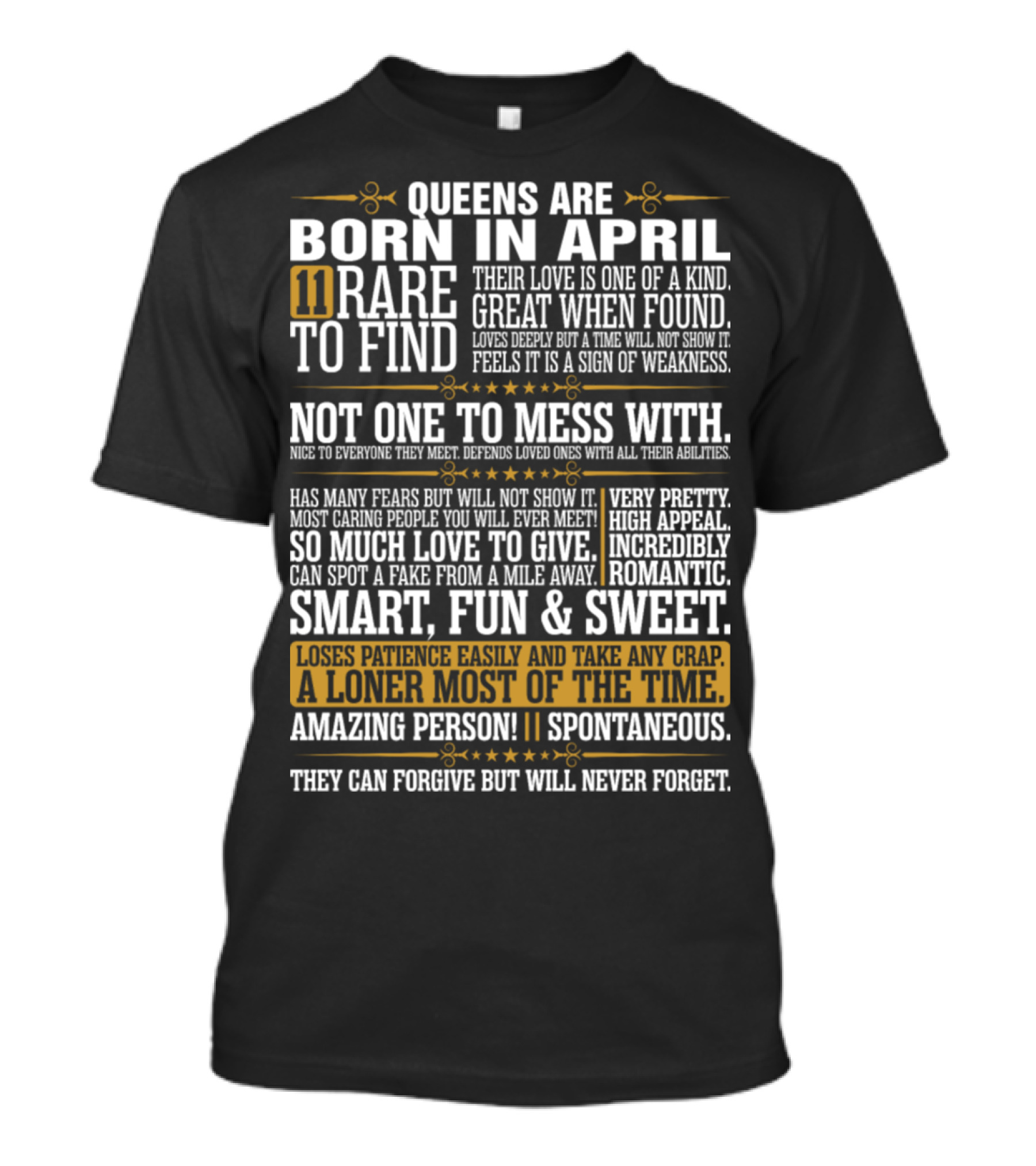 11 Rare To Find Queens Are Born In April Not One To Mess With High Appeal Loner Most Of The Time T-Shirt