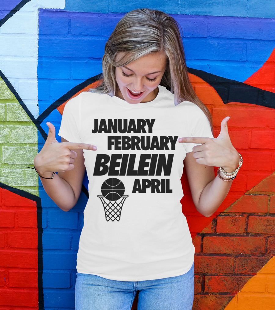 January February Beilein April Basketball Hoop T-Shirt