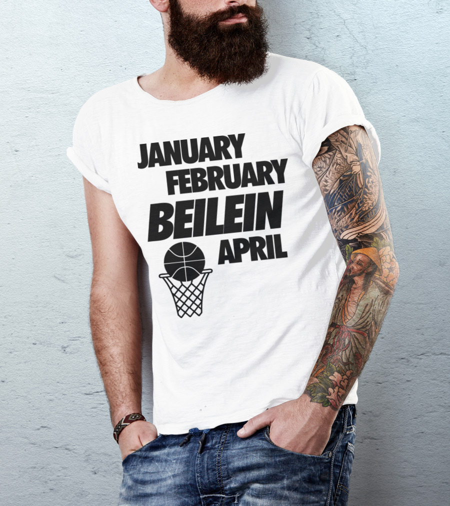 January February Beilein April Basketball Hoop T-Shirt