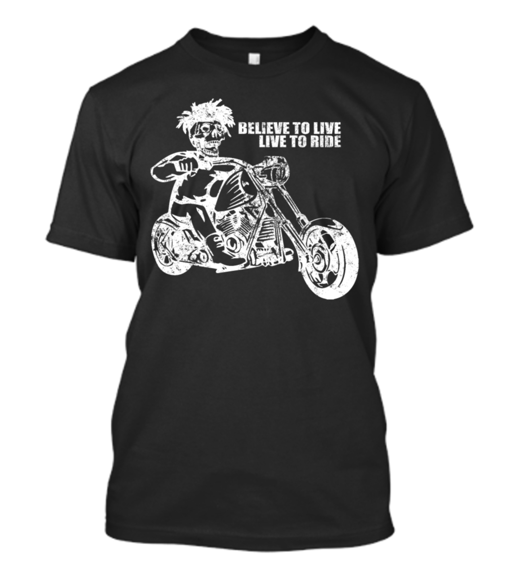 Believe To Live Live To Ride Skeleton On Motorcycle T-Shirt