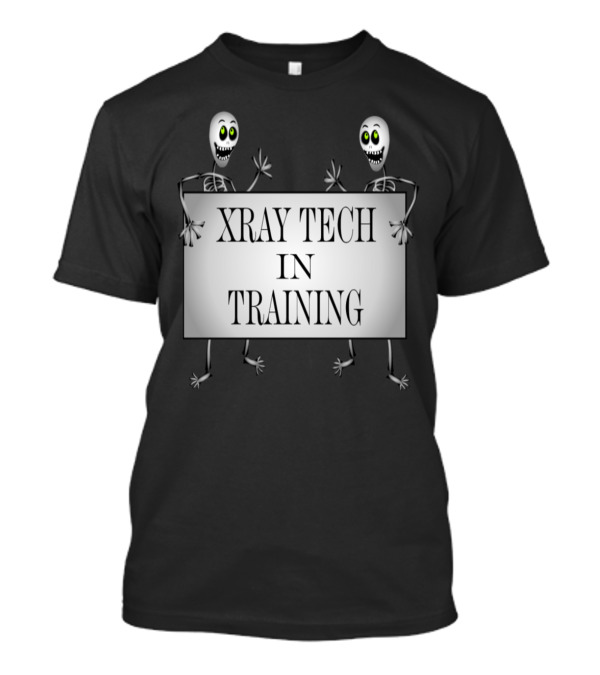 Xray Tech In Training Skeleton Humor T-Shirt