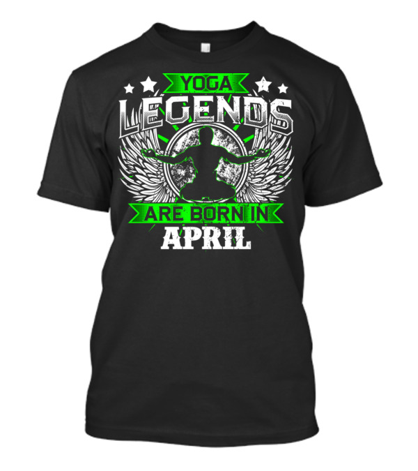 Yoga Legends Are Born In April Meditation Wings T-Shirt