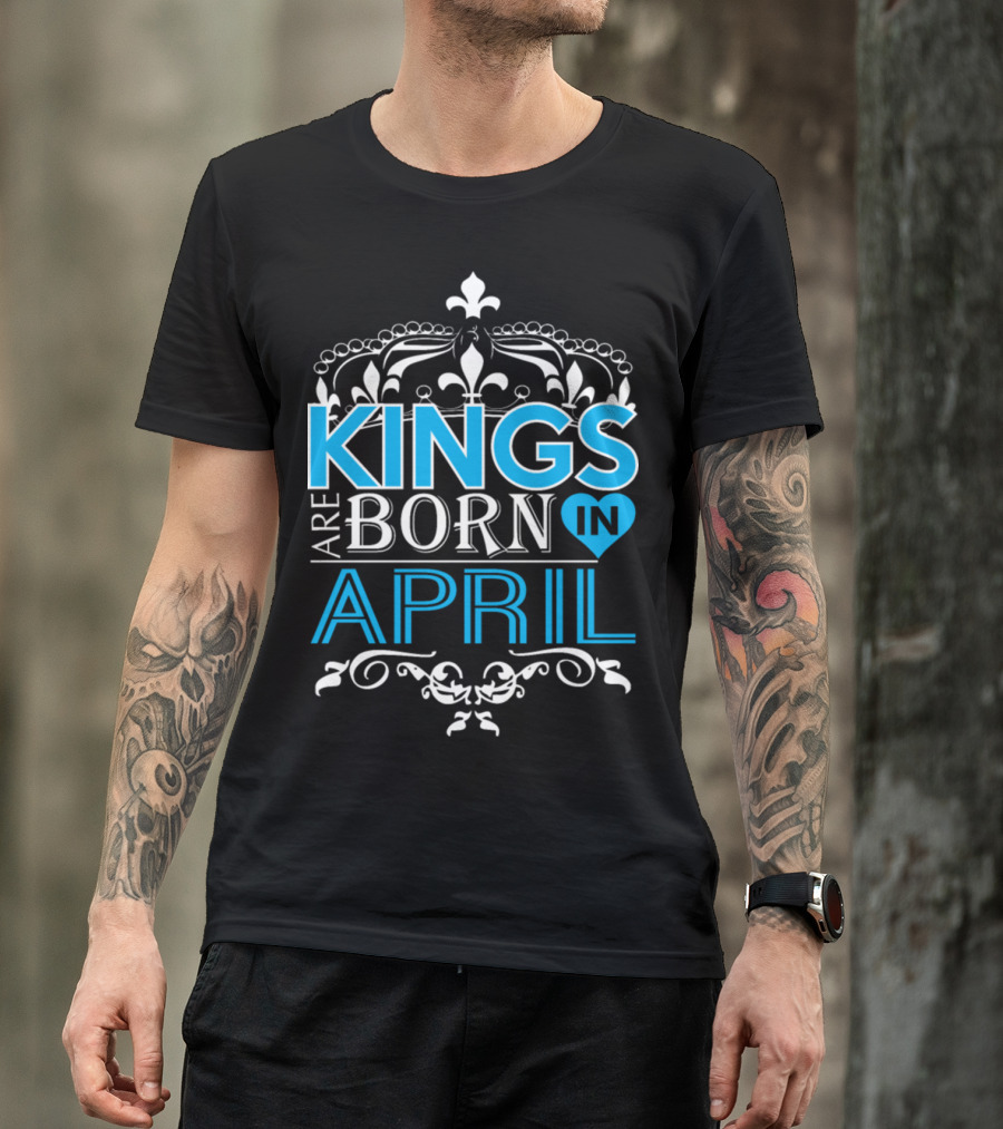Kings Are Born In April Ornamental Crown T-Shirt