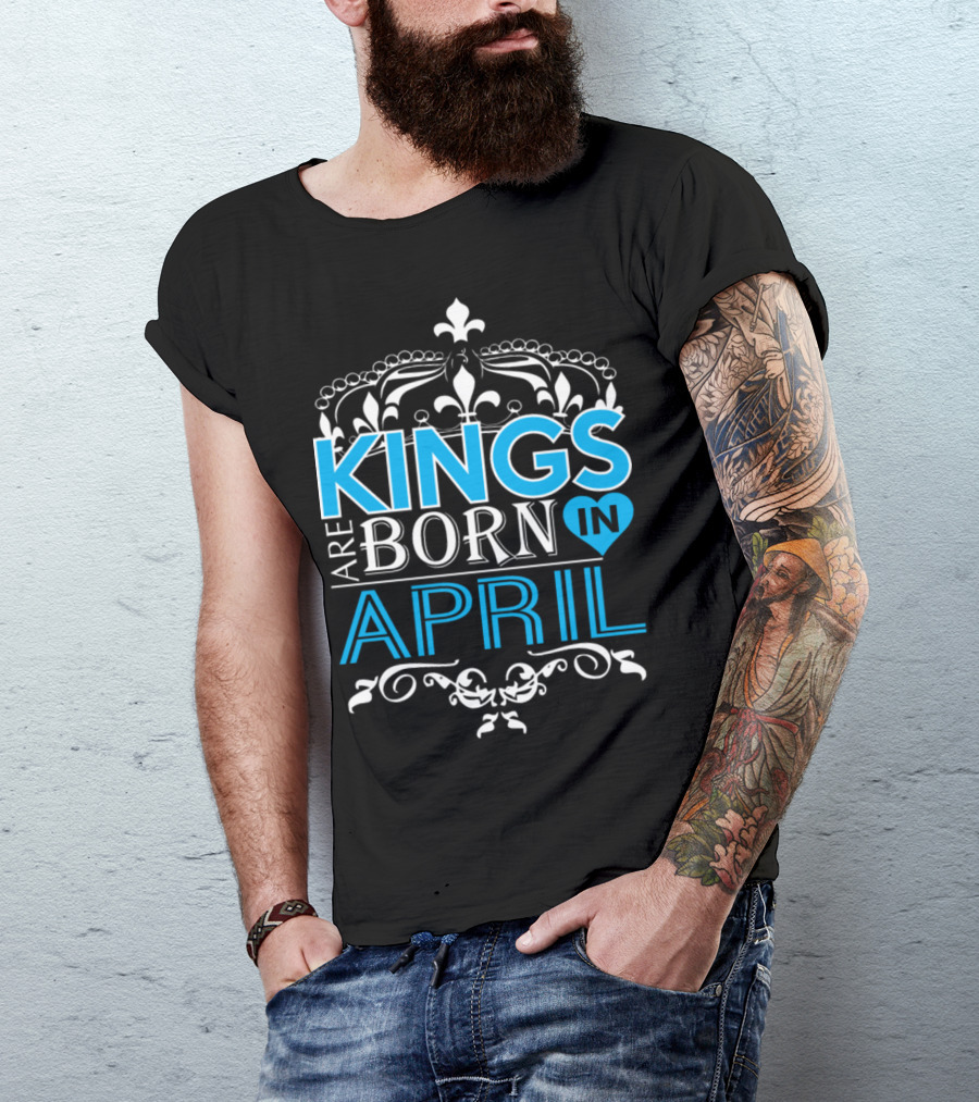 Kings Are Born In April Ornamental Crown T-Shirt