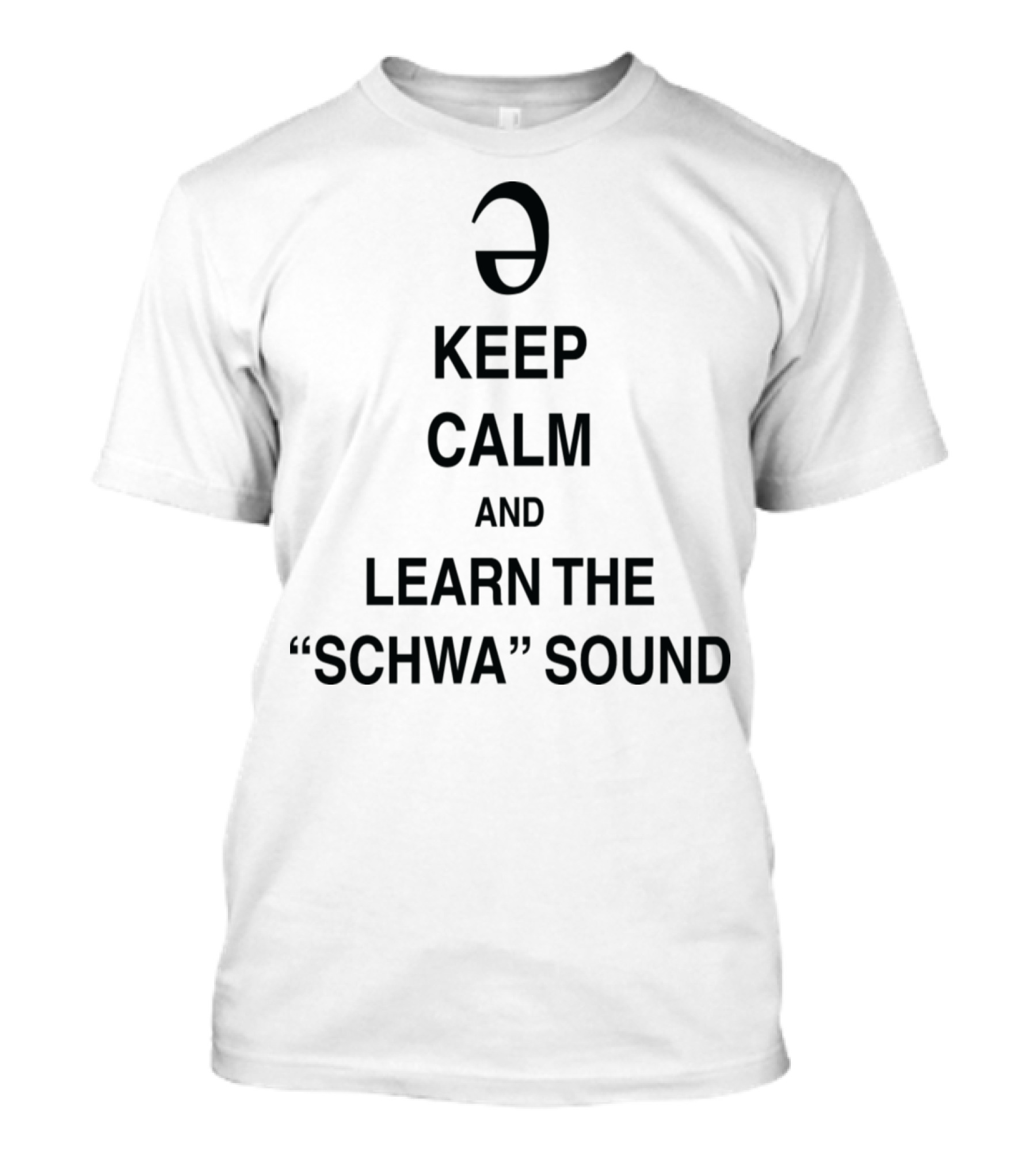 Keep Calm And Learn The Schwa Sound T-Shirt