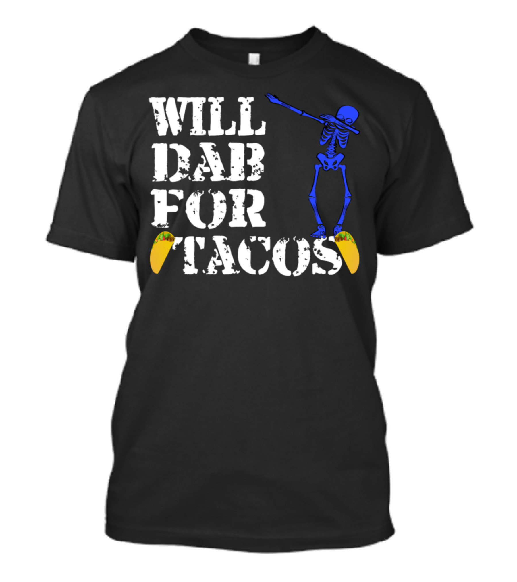 Will Dab For Tacos Funny Halloween Blue Skeleton T-Shirt