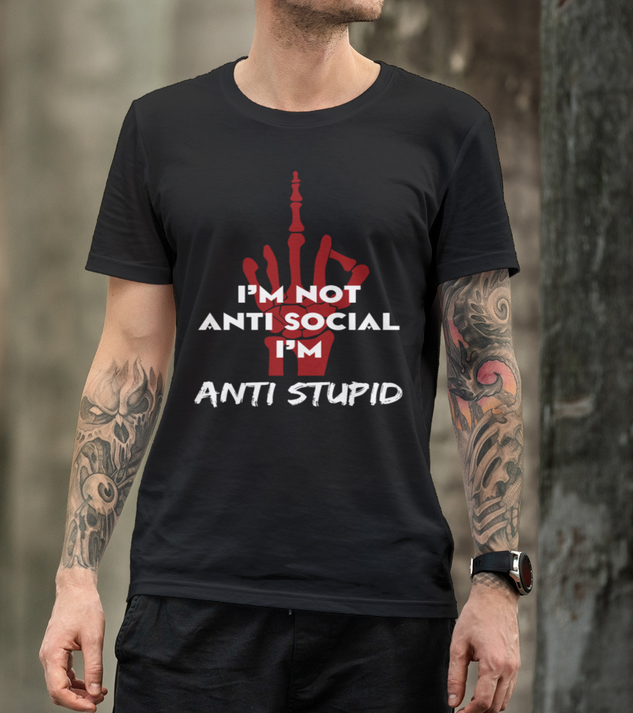 I'm Not Anti Social I'm Anti Stupid Middle Finger Skeleton Vector T-Shirt