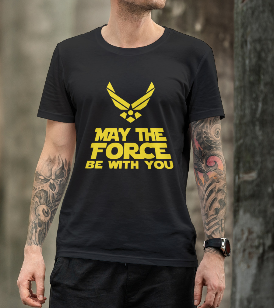 May The Force Be With You U.S. Air Force Men Black T-Shirt