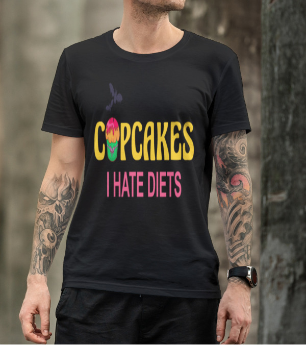 Cupcakes I Hate Diets Halloween Candy Sweets T-Shirt