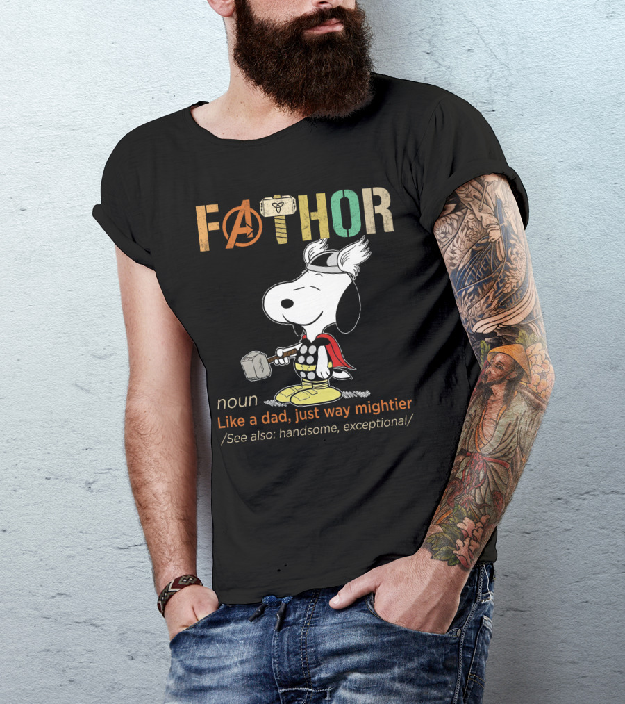 Fåthor Like A Dad Just Way Mightier Snoopy Thor Noun Handsome Exceptional T-Shirt