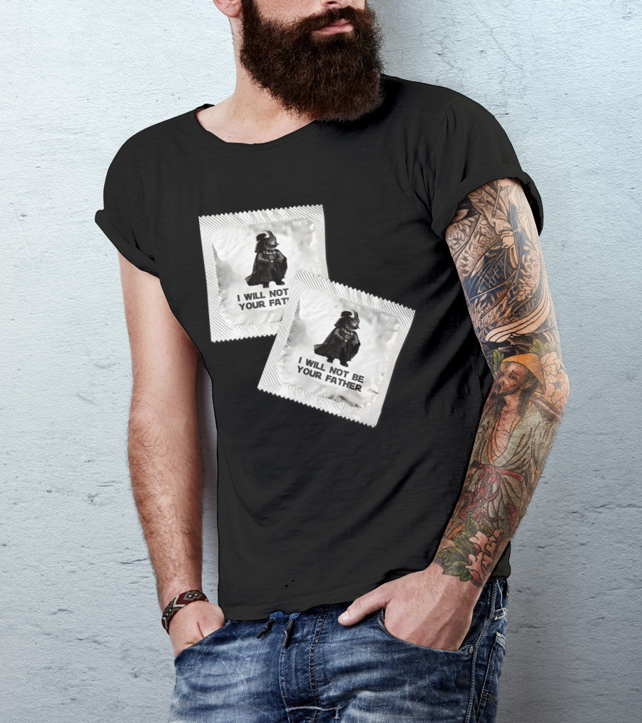 I Will Not Be Your Father Darth T-Shirt