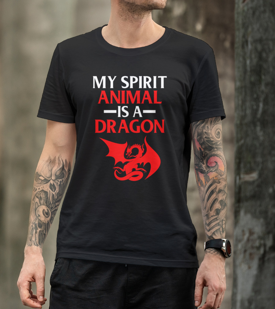 My Spirit Animal Is A Dragon With Red Dragon T-Shirt