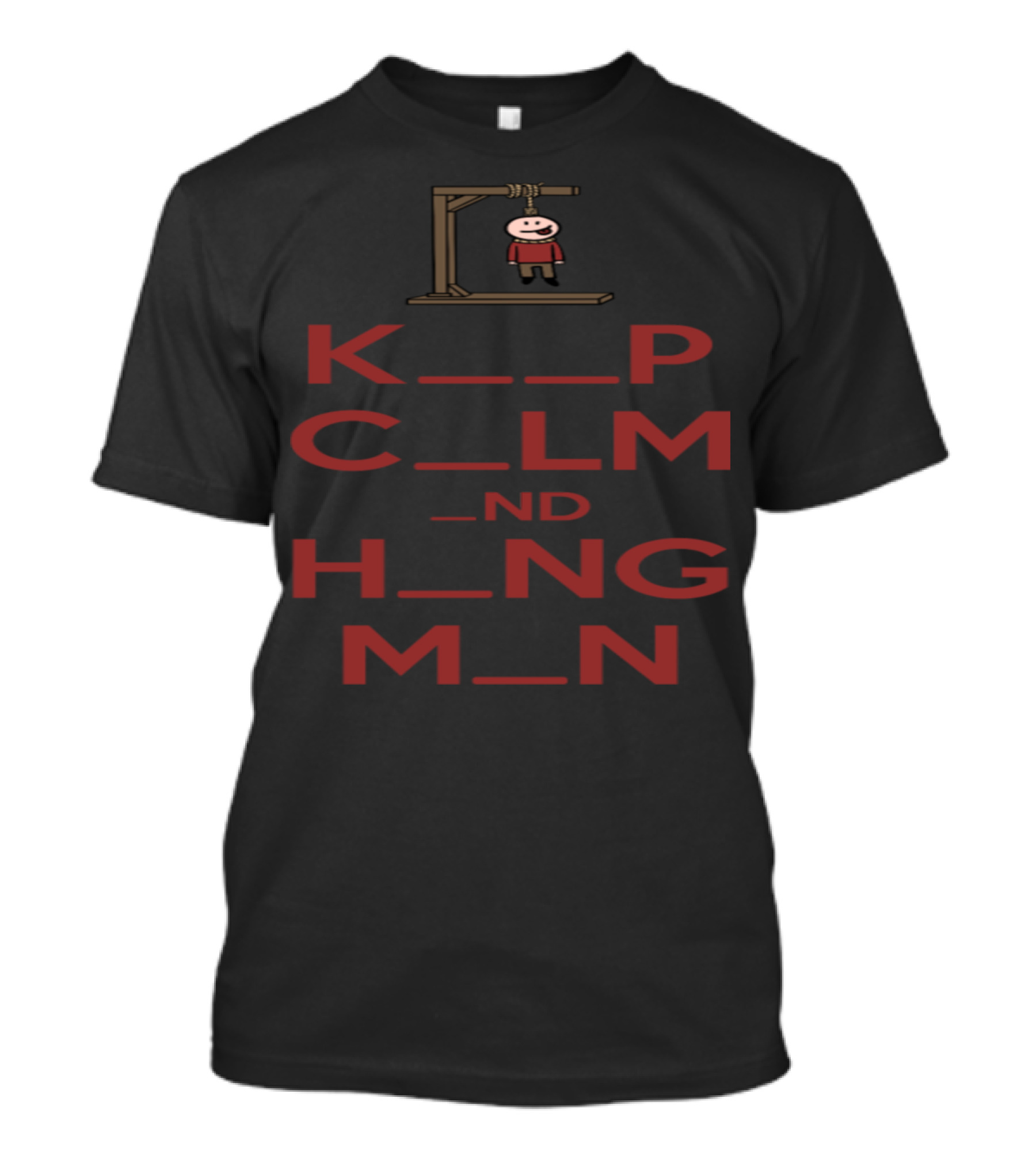 Keep Calm And Hangman Puzzle With Cartoon Stick Figure On Gallows T-Shirt