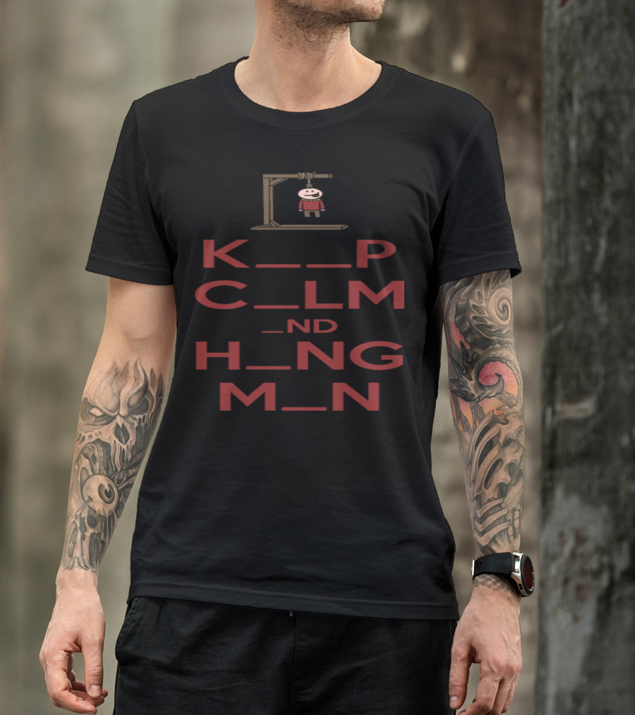 Keep Calm And Hangman Puzzle With Cartoon Stick Figure On Gallows T-Shirt