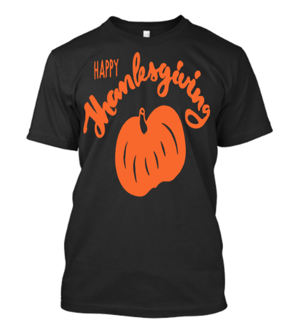 Happy Thanksgiving Pumpkin Orange Text With Pumpkin T-Shirt