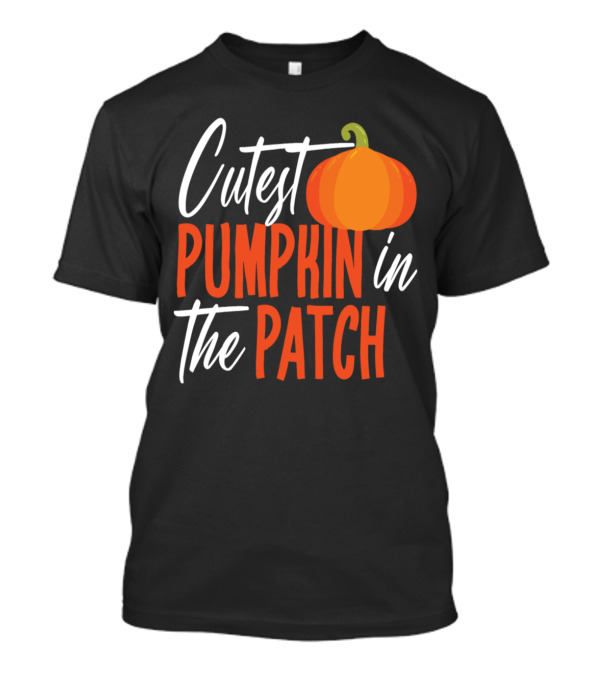 Cutest Pumpkin In The Patch Halloween Delight T-Shirt
