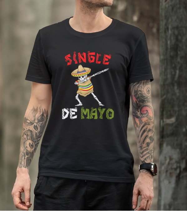 Single De Mayo Skeleton Dabbing In Sombrero And Poncho T-Shirt