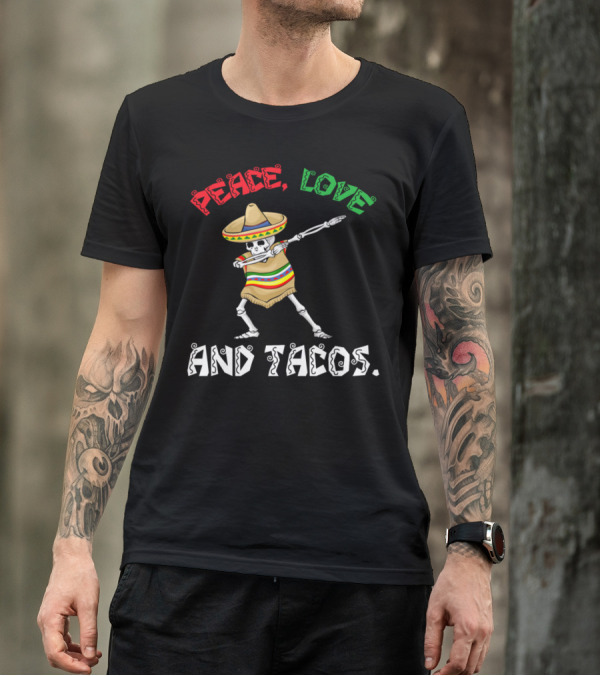 Cinco De Mayo Peace Love And Tacos Skeleton Dabbing Sombrero T-Shirt