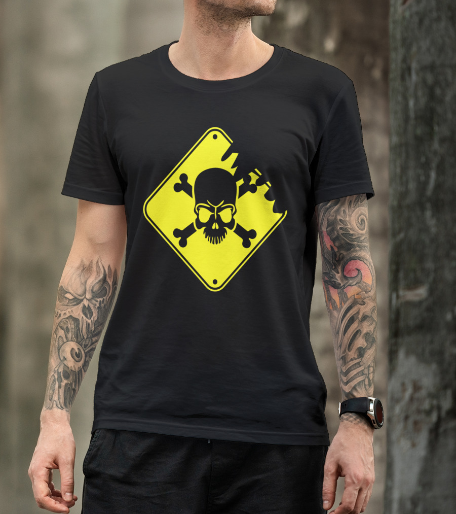Death Warning Hazard Skull Crossbones Sign T-Shirt