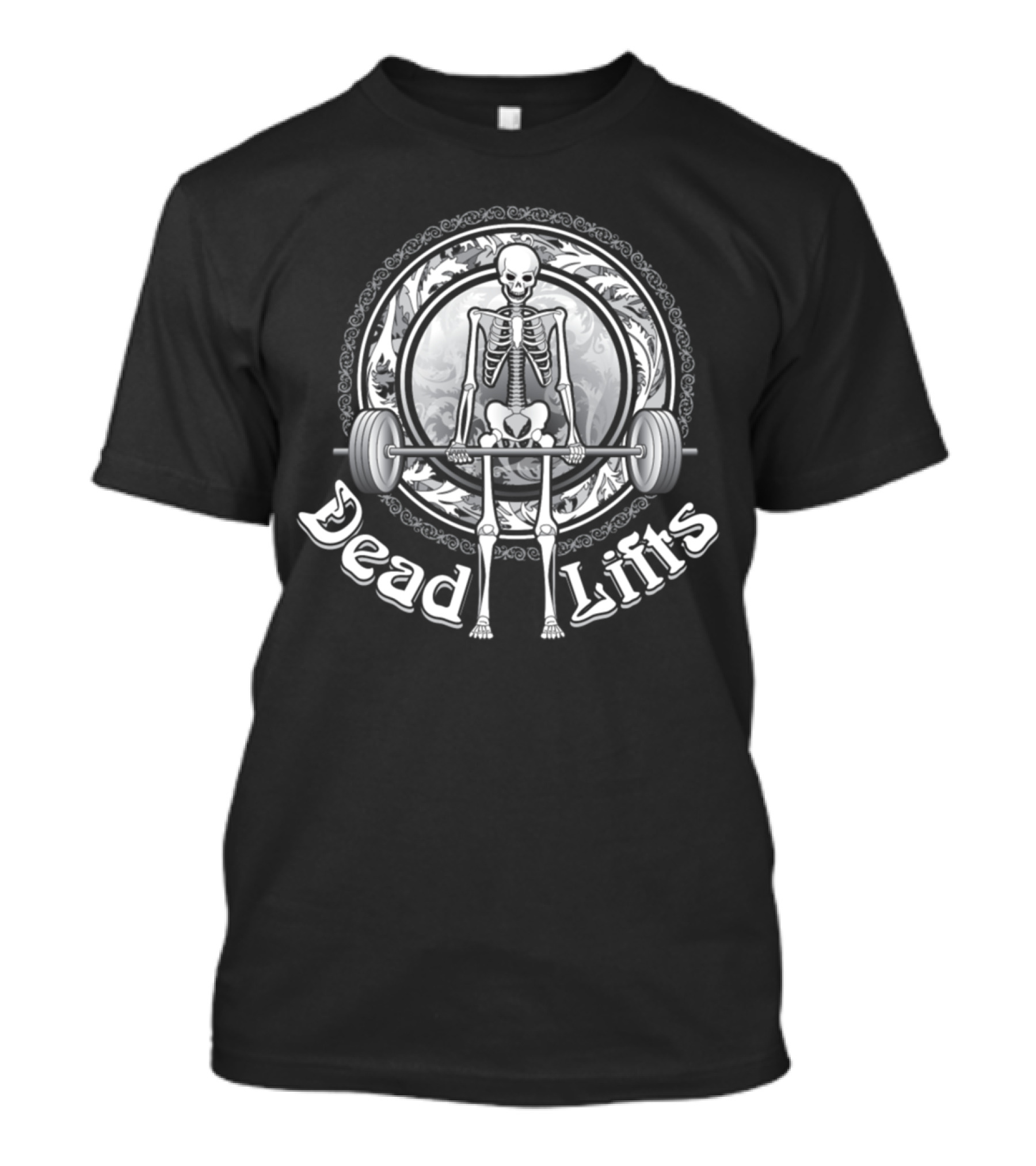 Dead Lifts Skeleton Barbell Fitness T-Shirt