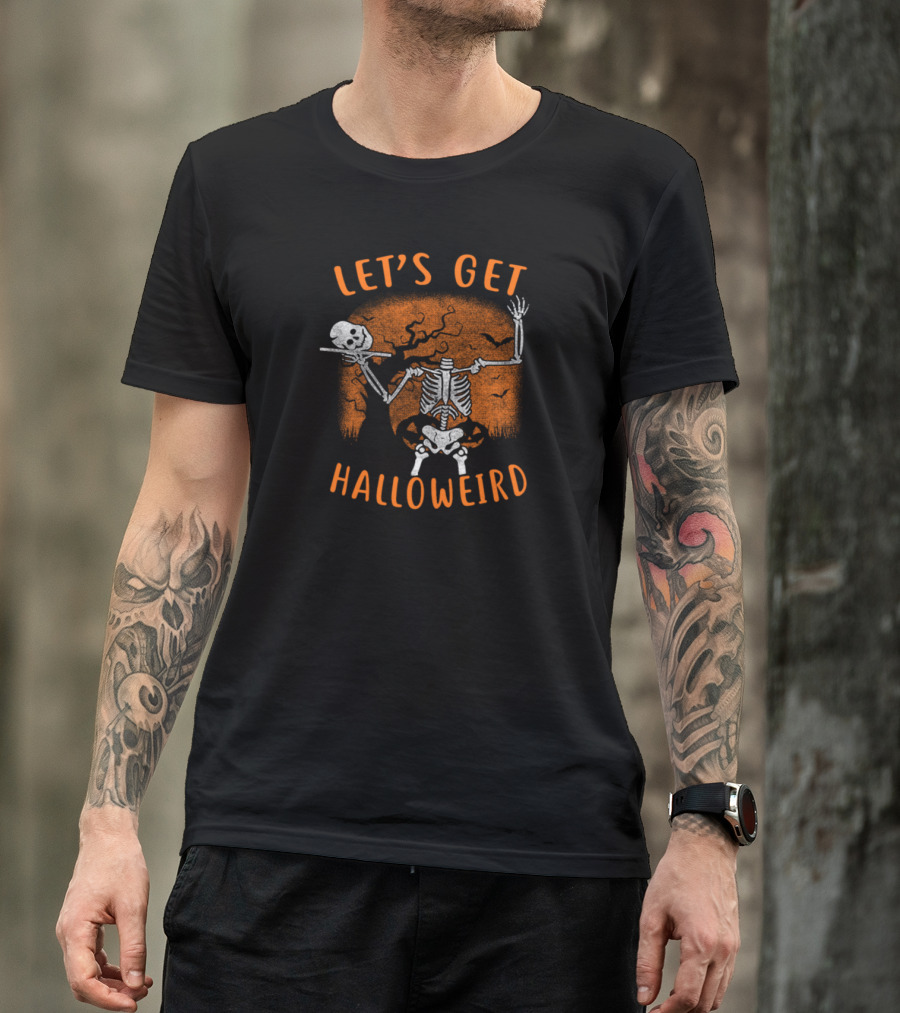 LET'S GET HALLOWEIRD Skeleton Dance Halloween Fun T-Shirt