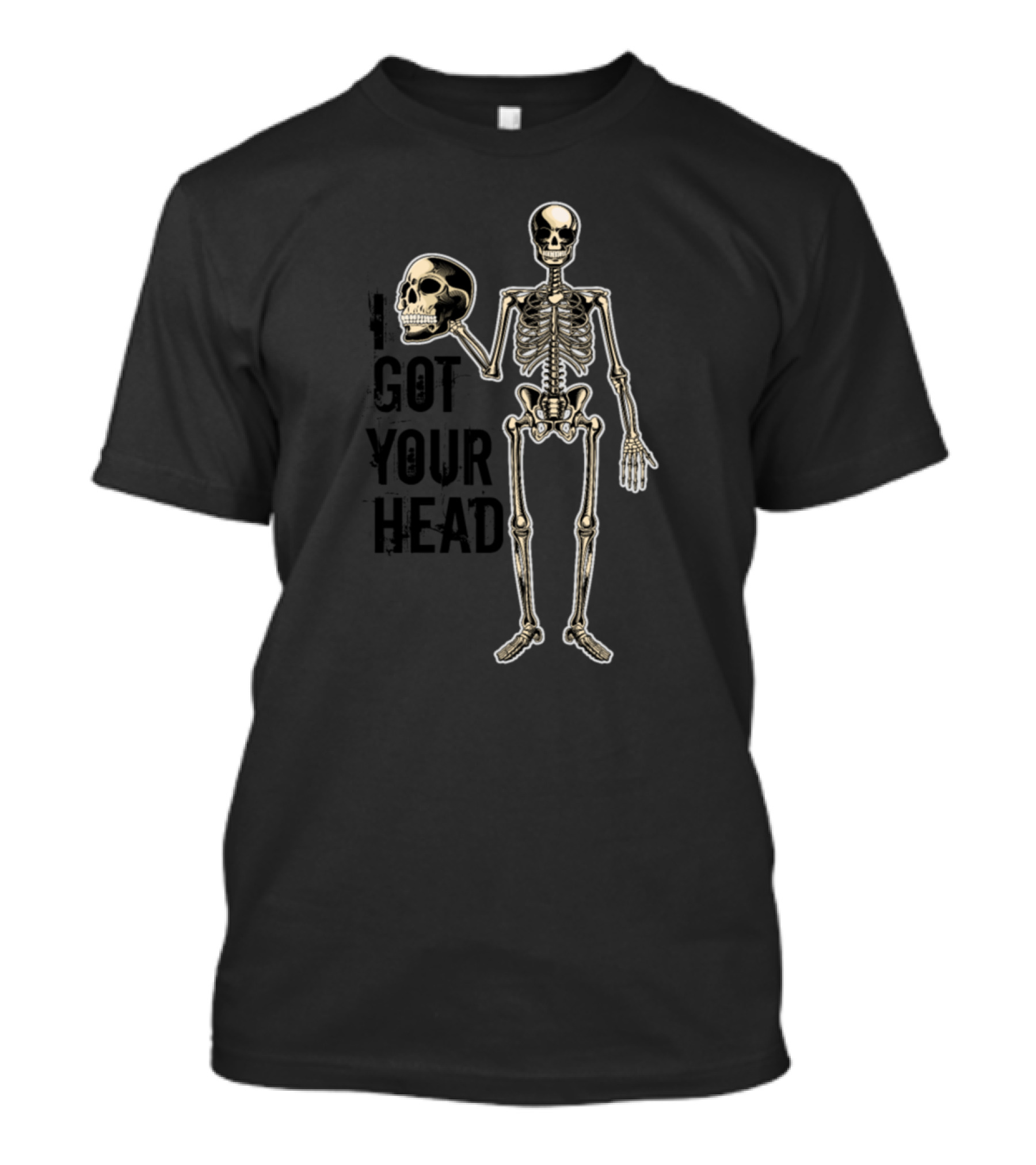 I Got Your Head Skeleton Holding Skull T-Shirt