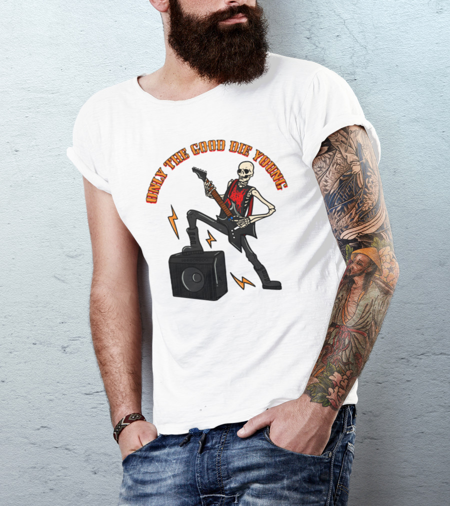 Only The Good Die Young Skeleton Rocker Skull Bone T-Shirt