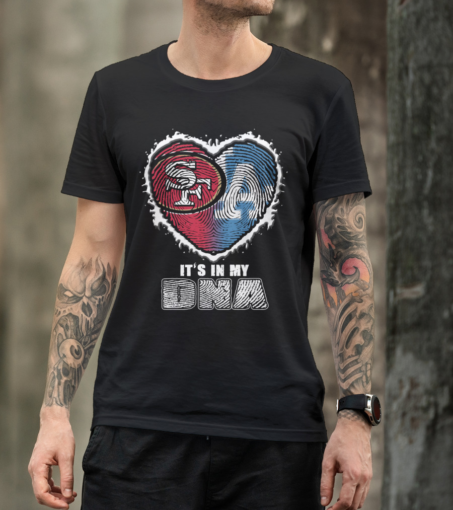 SF LA Heart It’s In My DNA T-Shirt