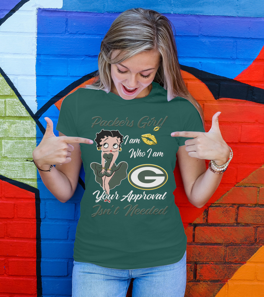 Packers Girl I Am Who I Am Your Approval Isn’t Needed Green Bay Packers T-Shirt