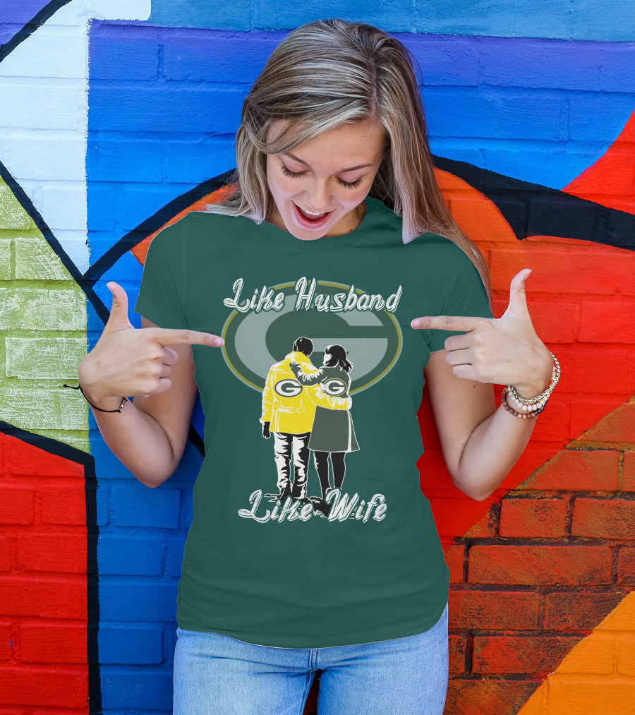 Like Husband Like Wife Green Bay Packers T-Shirt
