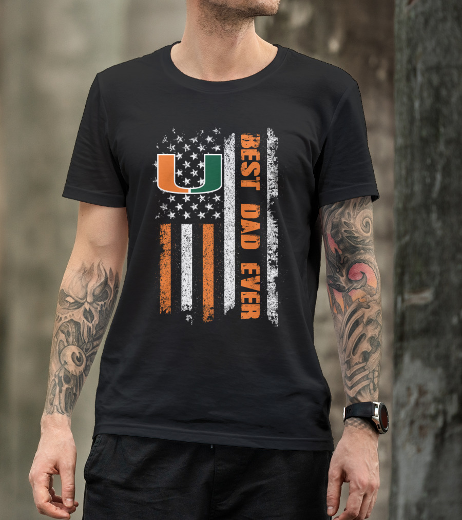 Best Dad Ever University Of Miami Flag American Flag T-Shirt