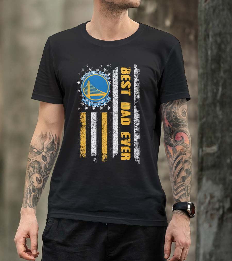 Golden State Warriors Best Dad Ever T-Shirt