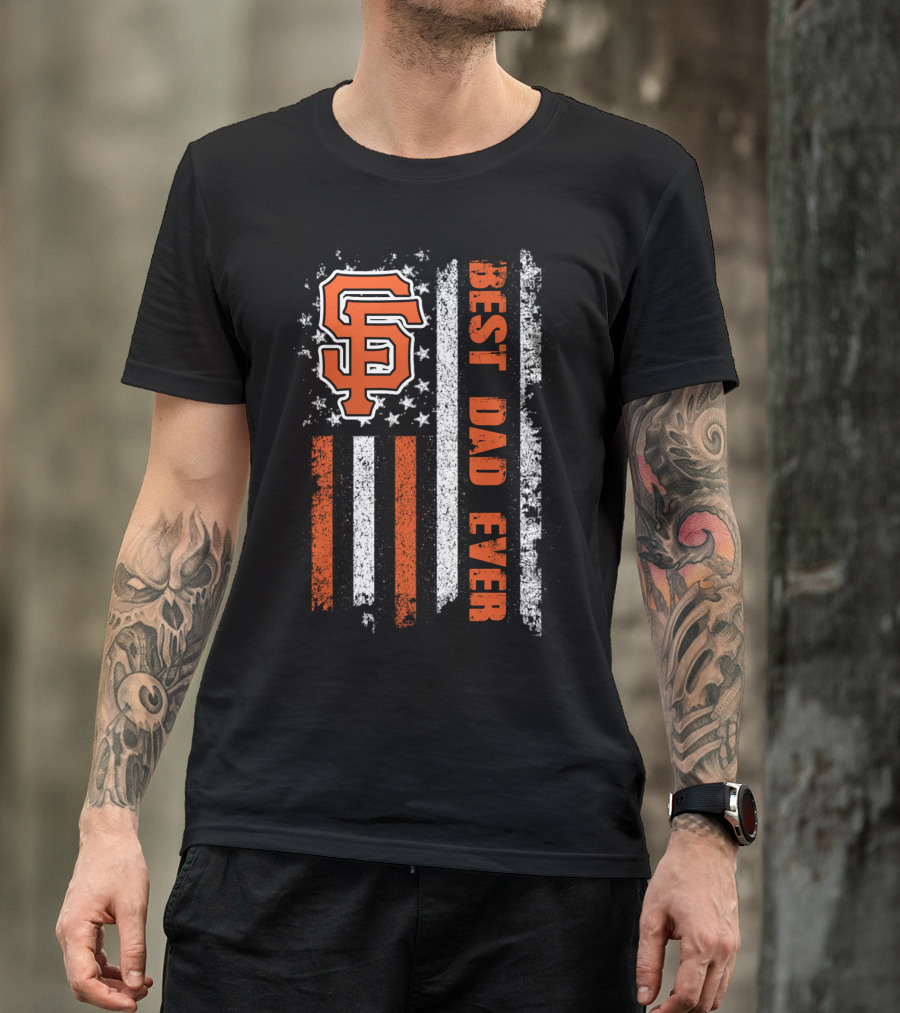 Sf Orange Logo Best Dad Ever American Flag T-Shirt